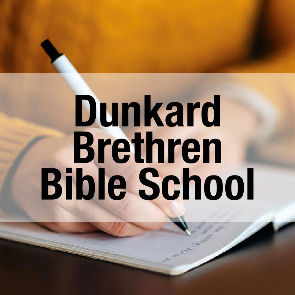 Dunkard Brethren Bible School